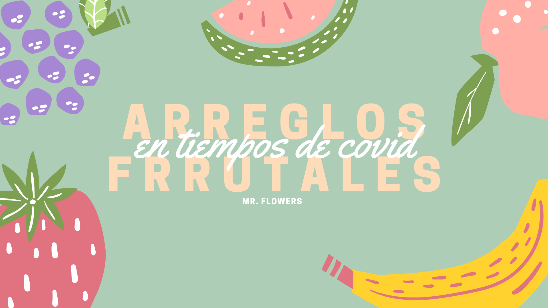 Arreglos Frutales en tiempos de covid