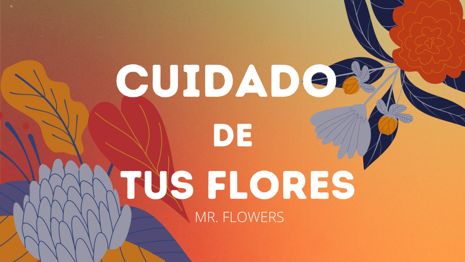 Cuidado de las Flores